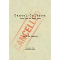 Cancel Culture: Tales from the Front Lines