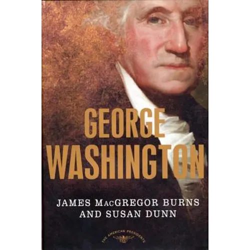 George Washington: The 1st President, 1789-1797
