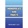 Monopolies and Trusts