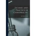 Technic and Practice of Chiropractic