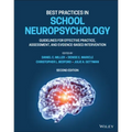 Best Practices in School Neuropsychology: Guidelines for Effective Practice, Assessment, and Evidence-Based Intervention