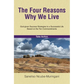 The Four Reasons Why We Live: God-given Success Strategies to a Successful Life Based on the Ten Commandments