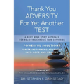 Thank You Adversity For Yet Another Test: A Body Mind Spirit Approach For Relieving Chronic Pain Suffering