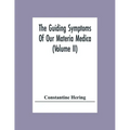 The Guiding Symptoms Of Our Materia Medica (Volume Ii)