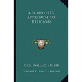 A Scientist's Approach to Religion
