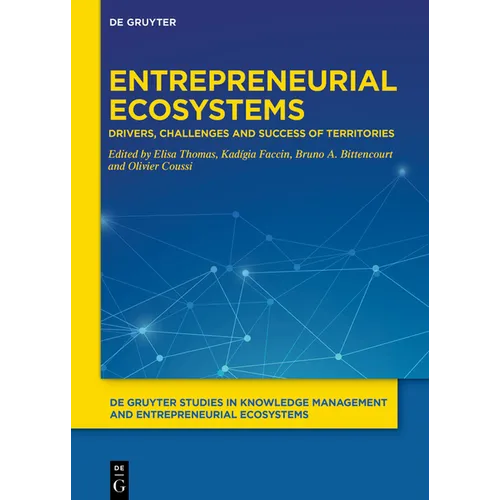 Entrepreneurial Ecosystems: Drivers, Challenges and Success of Territories