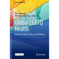 Global LGBTQ Health: Research, Policy, Practice, and Pathways