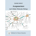 Acupuncture and Cellular Molecular Biology: The Theoretical Basis of Chinese Medicine