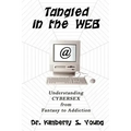 Tangled in the Web: Understanding Cybersex from Fantasy to Addiction