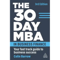 The 30 Day MBA in Business Finance: Your Fast Track Guide to Business Success