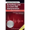 Compact Clinical Guide to Arrhythmia and 12-Lead EKG Interpretation