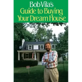 Bob Vila's Guide to Buying Your Dream House