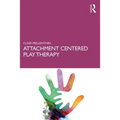 Attachment Centered Play Therapy