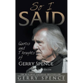 So I Said (LARGE PRINT): Quotes and Thoughts of Gerry Spence