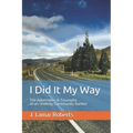 I Did It My Way: The Adversities & Triumphs of an Unlikely Community Banker