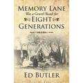 Memory Lane Was a Gravel Road for Eight Generations