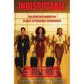 Indisputable: An African American Flight Attendant Experience