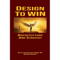 Design To Win: Architecture and Strategy