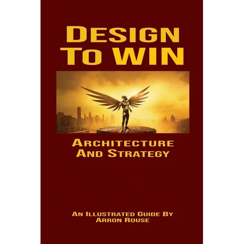 Design To Win: Architecture and Strategy