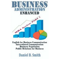 Business Administration Enhanced: Part 1
