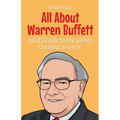All About Warren Buffett: A Kid's Guide to the World's Greatest Investor