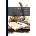 Life and Letters, Essays