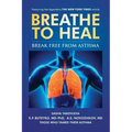 Breathe To Heal: Break Free From Asthma (Color Version)
