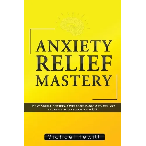 Anxiety Relief Mastery
