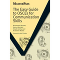 The Easy Guide to Osces for Communication Skills