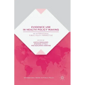 Evidence Use in Health Policy Making: An International Public Policy Perspective