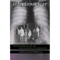 Infectious Fear: Politics, Disease, and the Health Effects of Segregation
