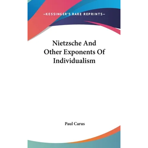 Nietzsche And Other Exponents Of Individualism