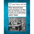The Record and Writ Practice of the Court of Chancery.