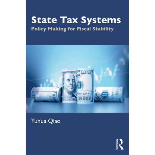 State Tax Systems: Policy Making for Fiscal Stability