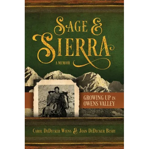 Sage & Sierra: Growing Up in Owens Valley