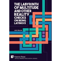 The Labyrinth of Multitude and Other Reality Checks on Being Latino/x