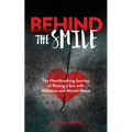 Behind the Smile: The Heartbreaking Journey of Raising a Son with Addiction and Mental Illness
