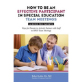 How to Be an Effective Participant in Special Education Team Meetings: A Guide for Parents