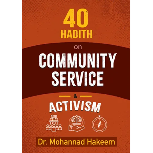 40 Hadith on Community Service & Activism