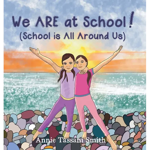 We ARE at School! (School is All Around Us)