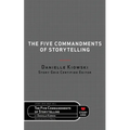 The Five Commandments of Storytelling