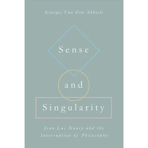 Sense and Singularity: Jean-Luc Nancy and the Interruption of Philosophy