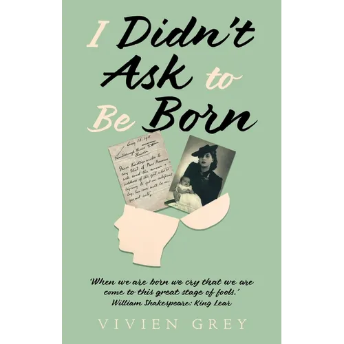 I Didn't Ask To Be Born