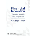 Financial Innovation: Theories, Models and Regulation