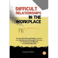 Difficult Relationships In The Workplace