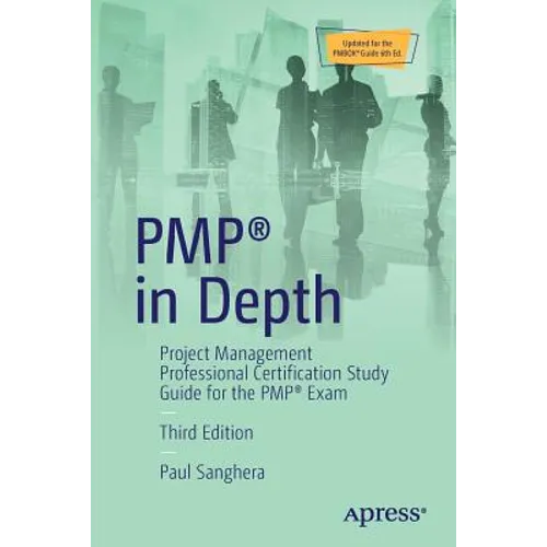 Pmp(r) in Depth: Project Management Professional Certification Study Guide for the Pmp(r) Exam