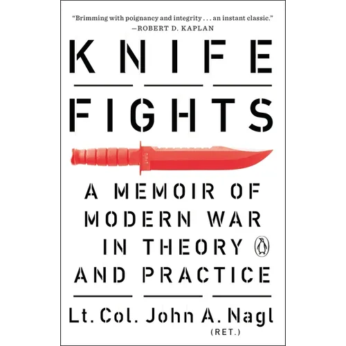 Knife Fights: A Memoir of Modern War in Theory and Practice