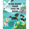 A Dog Named Dover Saves The Ocean