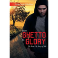 From Ghetto to Glory: The Real Life Story of Job