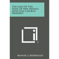 The Laws of the State of New Mexico Affecting Church Property
